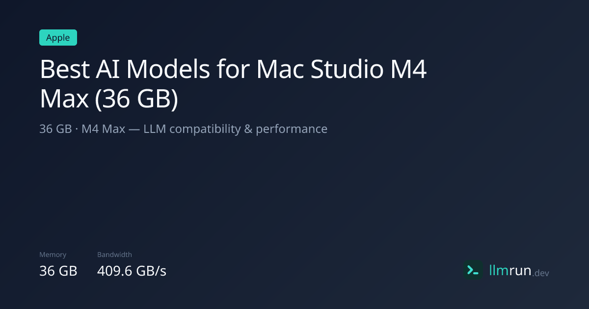 Best AI Models for Mac Studio M4 Max (36 GB) | llmrun